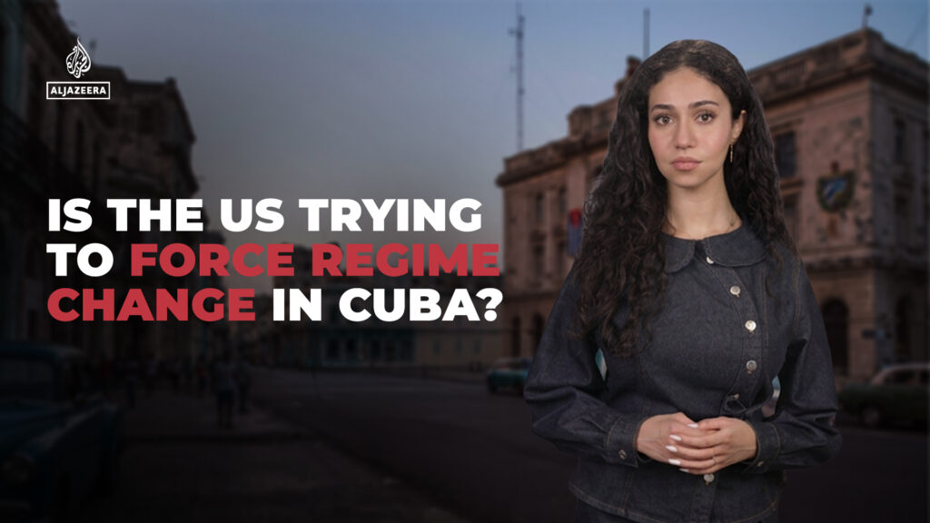 Is the US trying to force regime change in Cuba? | Newsfeed